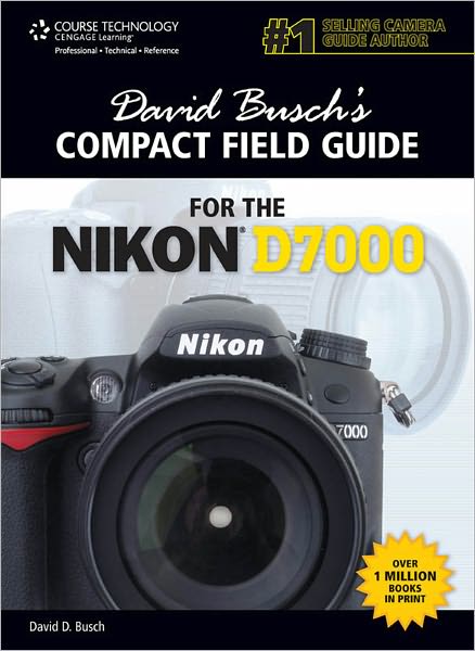 David Busch's Compact Field Guide for the Nikon D7000
