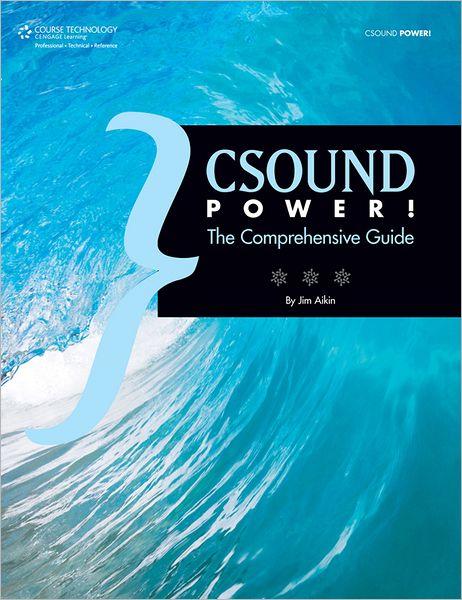 Csound Power!: The Comprehensive Guide