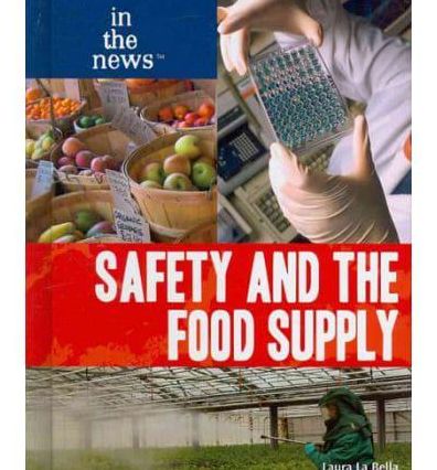 Safety and the Food Supply
