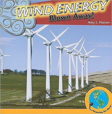 Wind Energy: Blown Away!