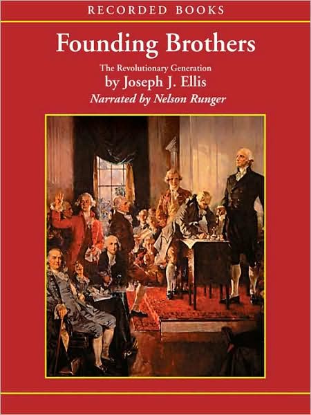 Founding Brothers: The Revolutionary Generation