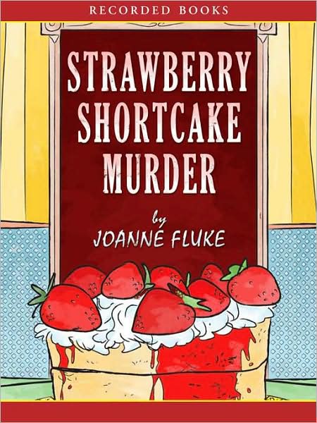 Strawberry Shortcake Murder (Hannah Swensen Series #2)