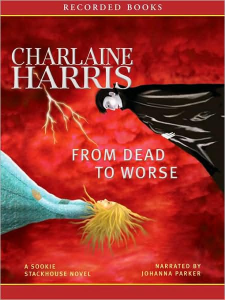From Dead to Worse (Sookie Stackhouse / Southern Vampire Series #8)