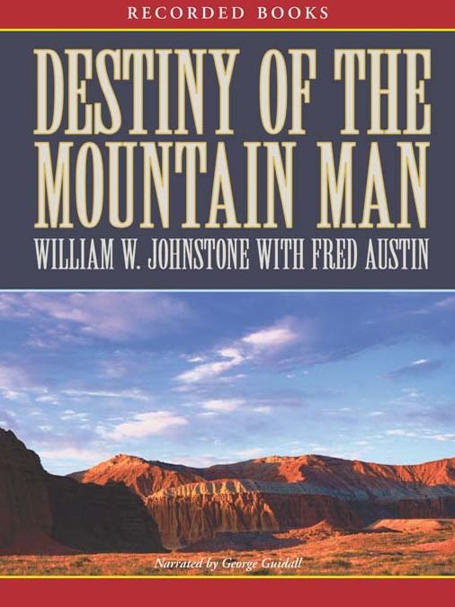 Destiny of the Mountain Man: Mountain Man Series, Book 33