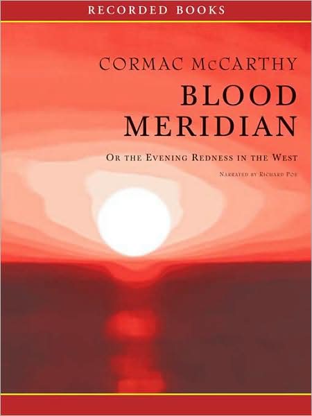 Blood Meridian, or The Evening Redness in the West