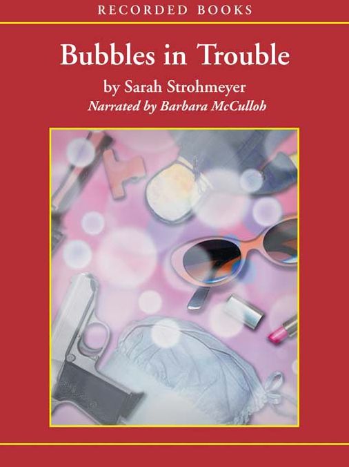 Bubbles in Trouble (Bubbles Yablonsky Series #2)