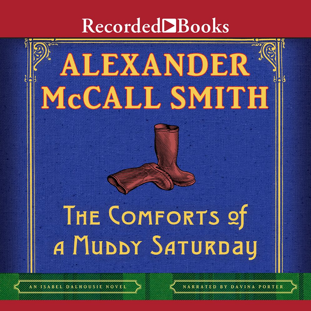 The Comforts of a Muddy Saturday (Isabel Dalhousie Series #5)