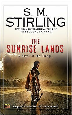 The Sunrise Lands (Emberverse Series #4)