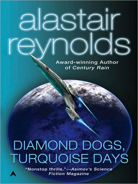 Diamond Dogs, Turquoise Days (Revelation Space Series #6)