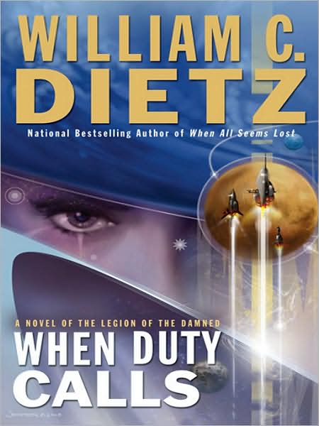 When Duty Calls: A Novel of the Legion of the Damned