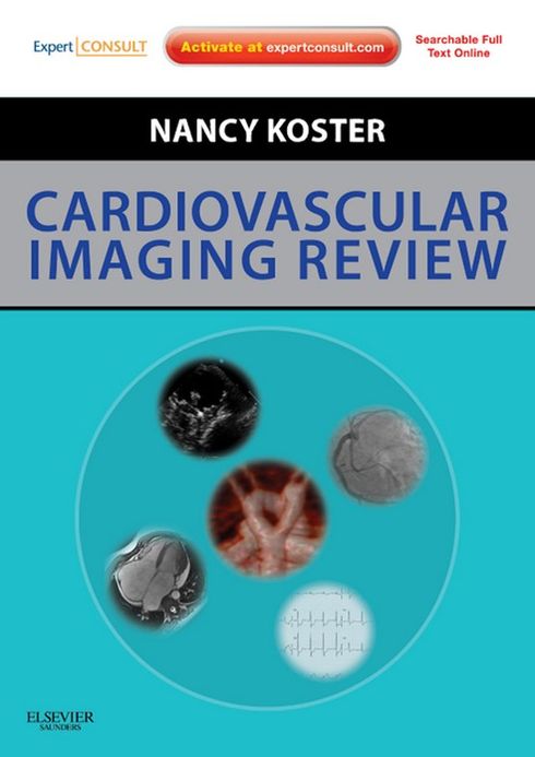 Cardiovascular Imaging Review E-Book: Expert Consult