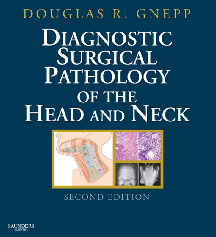 Diagnostic Surgical Pathology of the Head and Neck E-Book