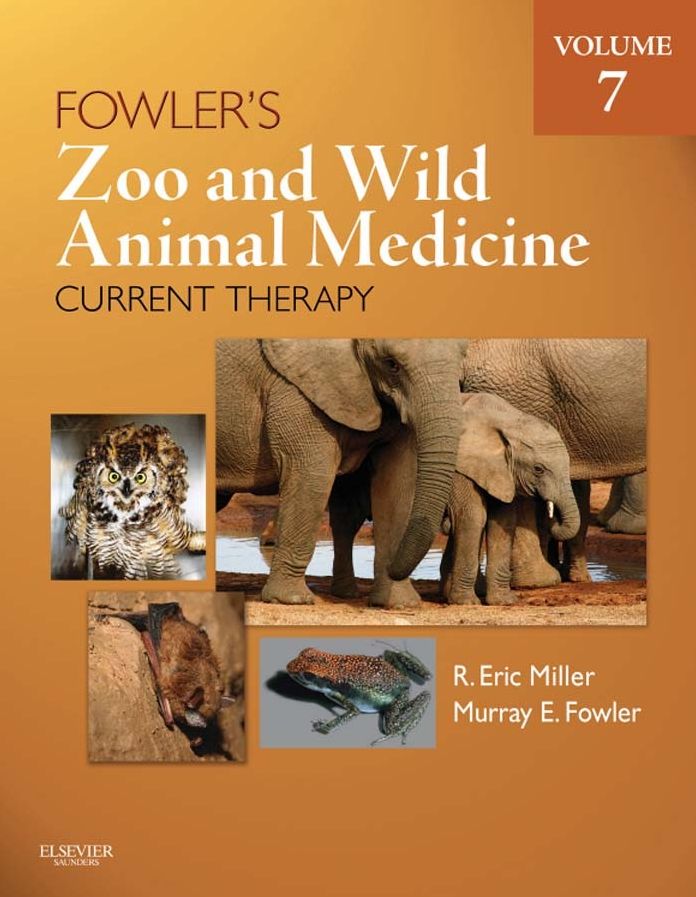 Fowler's Zoo and Wild Animal Medicine Current Therapy, Volume 7 - E-Book