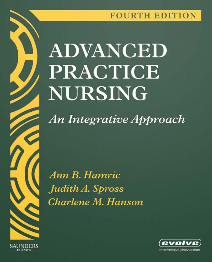 Advanced Practice Nursing E-Book: An Integrative Approach