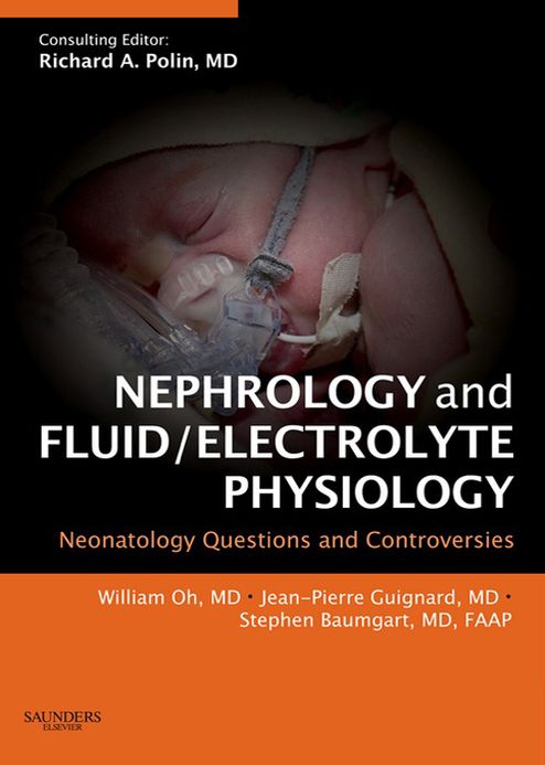 Nephrology and Fluid/Electrolyte Physiology: Neonatology Questions and Controversies
