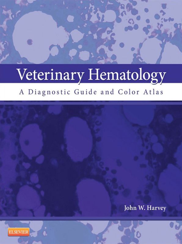 Veterinary Hematology - E-Book: A Diagnostic Guide and Color Atlas