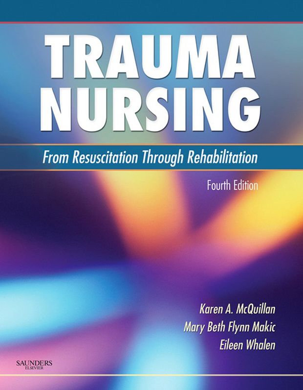 Trauma Nursing E-Book: From Resuscitation Through Rehabilitation