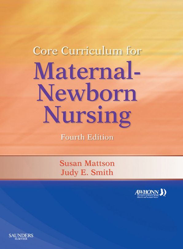 Core Curriculum for Maternal-Newborn Nursing E-Book