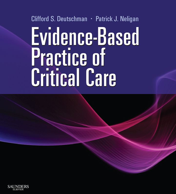Evidence-Based Practice of Critical Care E-book