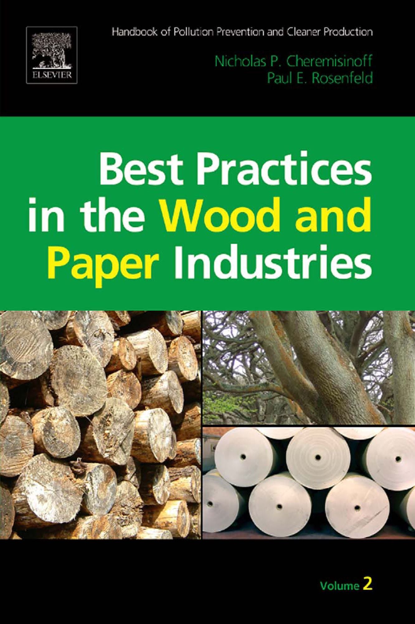 Handbook of Pollution Prevention and Cleaner Production Vol. 2: Best Practices in the Wood and Paper Industries
