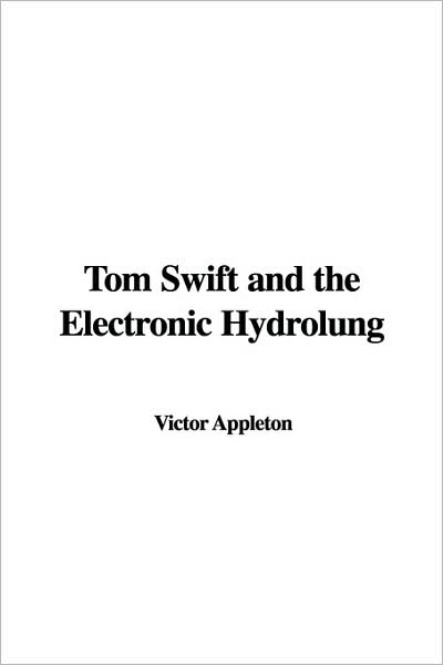 Tom Swift And The Electronic Hydrolung