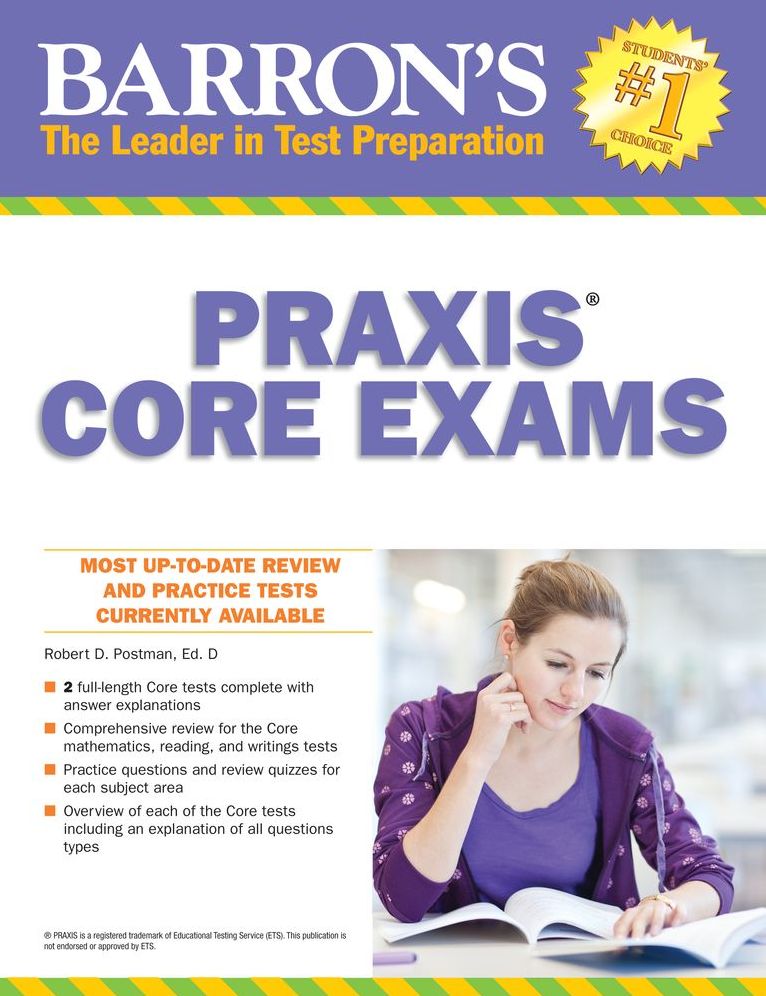 Barron's PRAXIS CORE EXAMS: Core Academic Skills for Educators