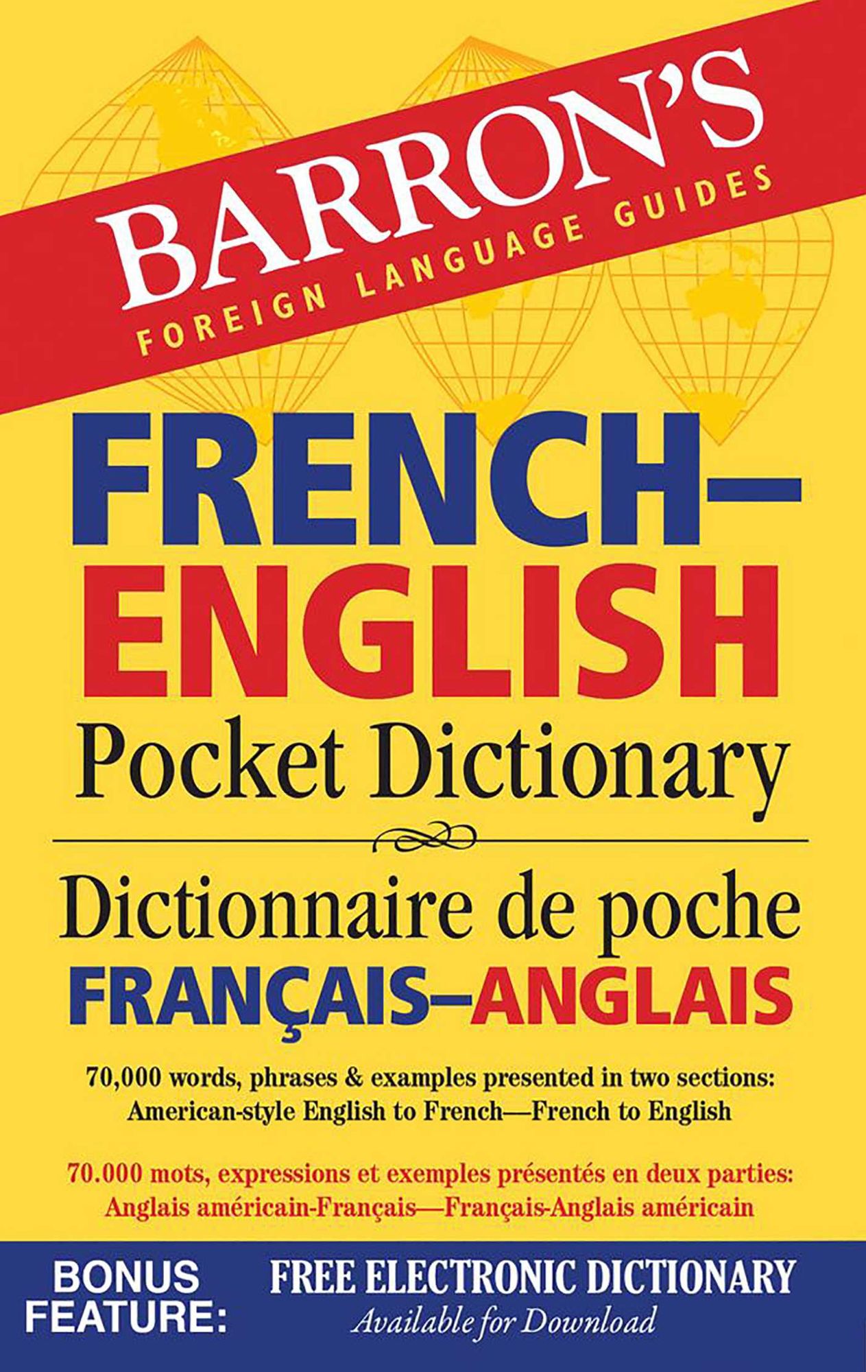 Barron's French-English Pocket Dictionary: 70,000 words, phrases & examples presented in two sections: American style English to French -- French to English