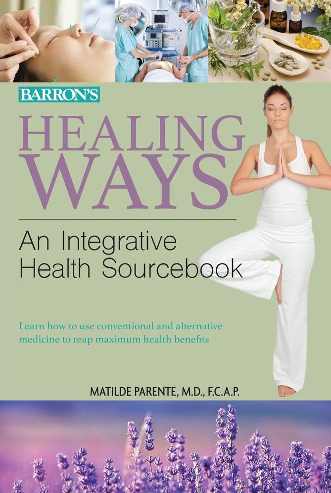 Healing Ways: An Integrative Health Sourcebook