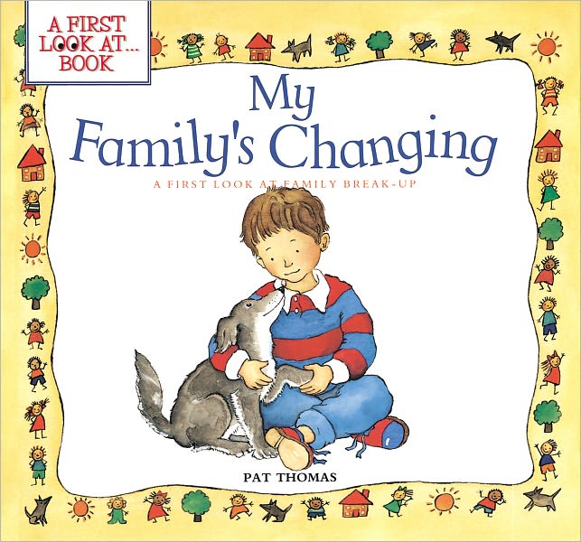 My Family's Changing: A First Look at Family Break-Up