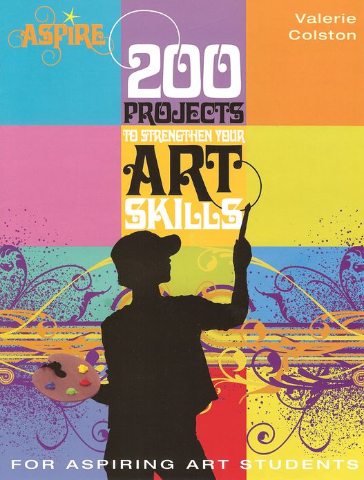 Aspire: 200 Projects to Strengthen Art Skills (PagePerfect NOOK Book)