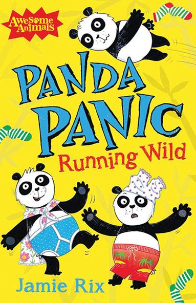 Panda Panic: Running Wild (Awesome Animals Series)