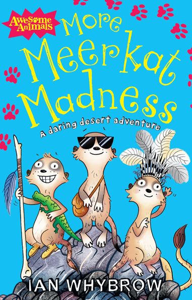 More Meerkat Madness: A Daring Desert Adventure (Awesome Animals Series)