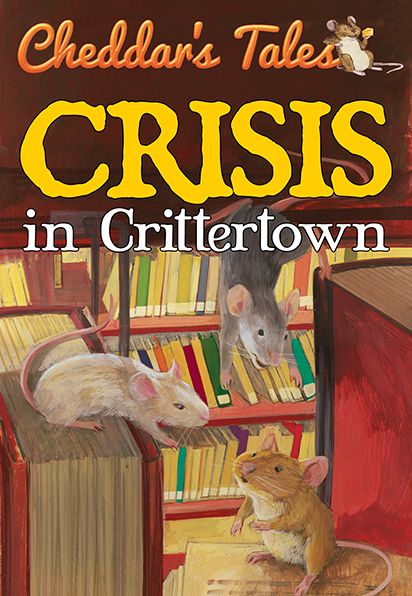 Cheddar's Tales Crisis in Crittertown