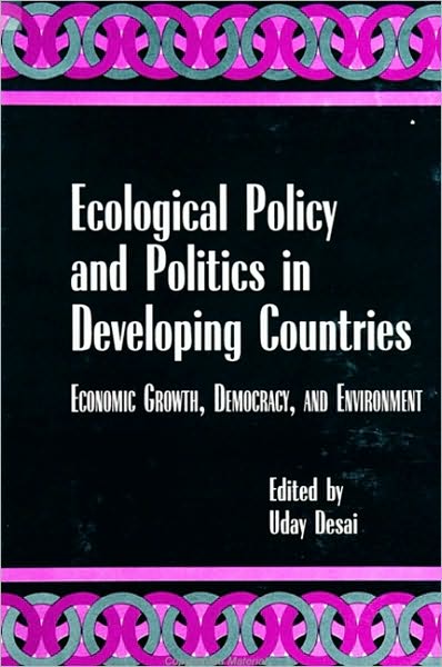 Ecological Policy and Politics in Developing Countries