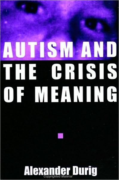 Autism and the Crisis of Meaning