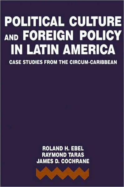 Political Culture and Foreign Policy in Latin America