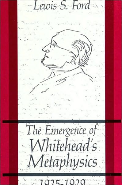 Emergence of Whitehead's Metaphysics, 1925-1929, The