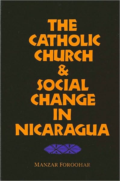Catholic Church and Social Change in Nicaragua, The