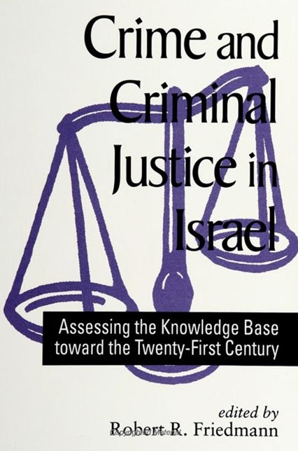Crime and Criminal Justice in Israel