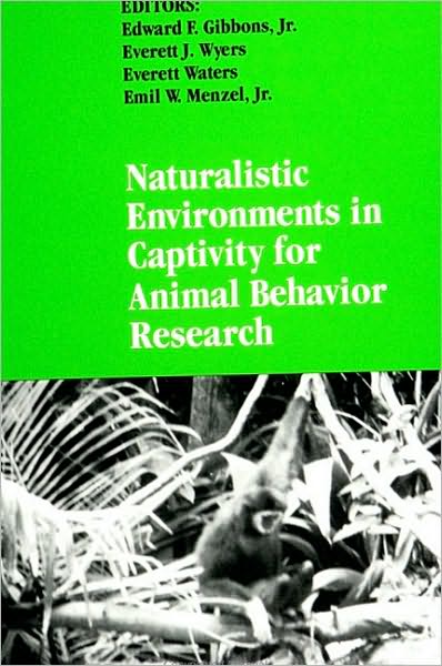 Naturalistic Environments in Captivity for Animal Behavior Research