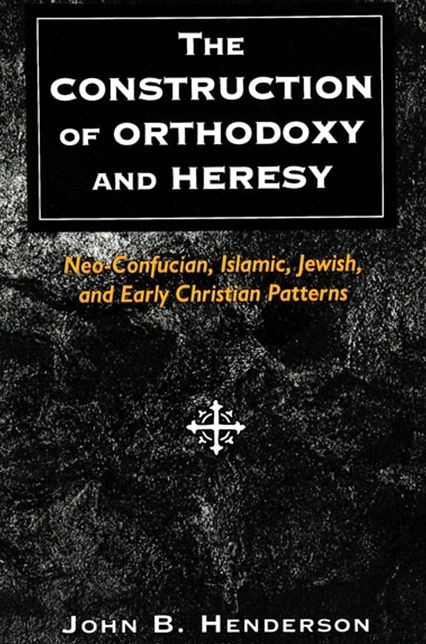Construction of Orthodoxy and Heresy, The