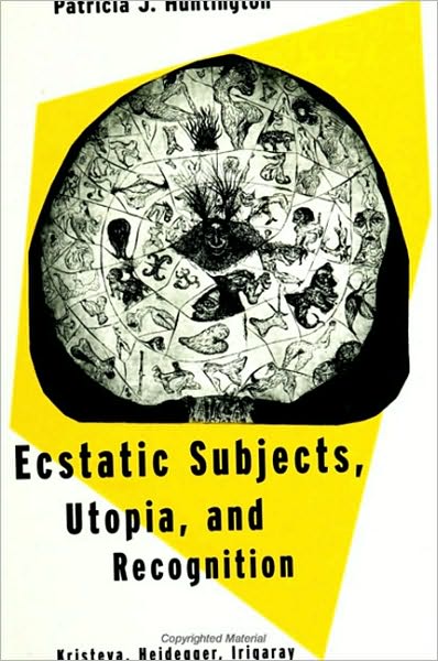 Ecstatic Subjects, Utopia, and Recognition