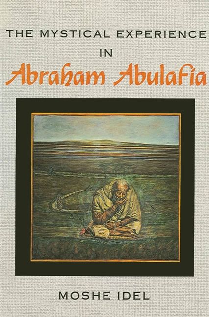 Mystical Experience in Abraham Abulafia, The