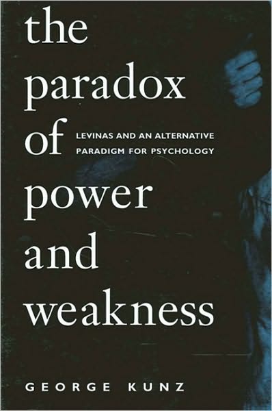 Paradox of Power and Weakness, The