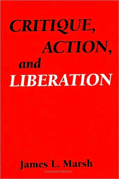Critique, Action, and Liberation