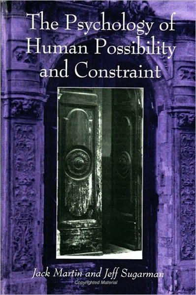 Psychology of Human Possibility and Constraint, The