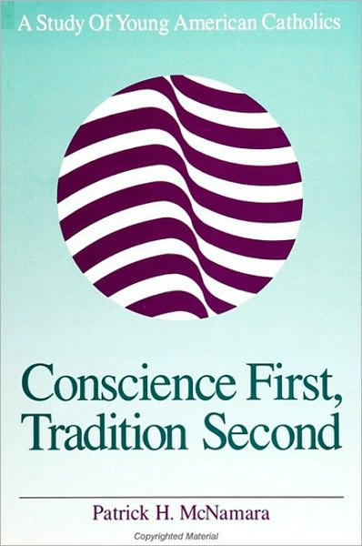 Conscience First, Tradition Second