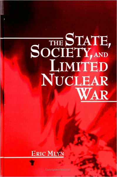 State, Society, and Limited Nuclear War, The