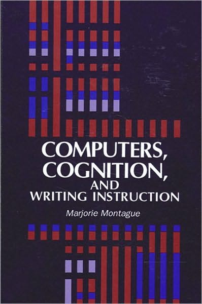 Computers, Cognition, and Writing Instruction