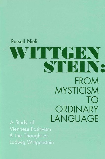 Wittgenstein: From Mysticism to Ordinary Language